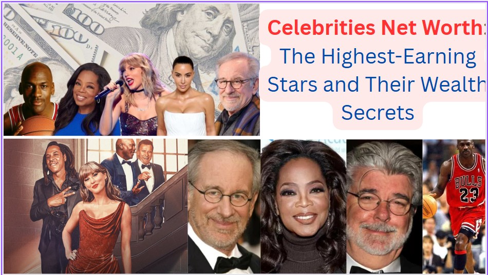 Celebrities Net Worth